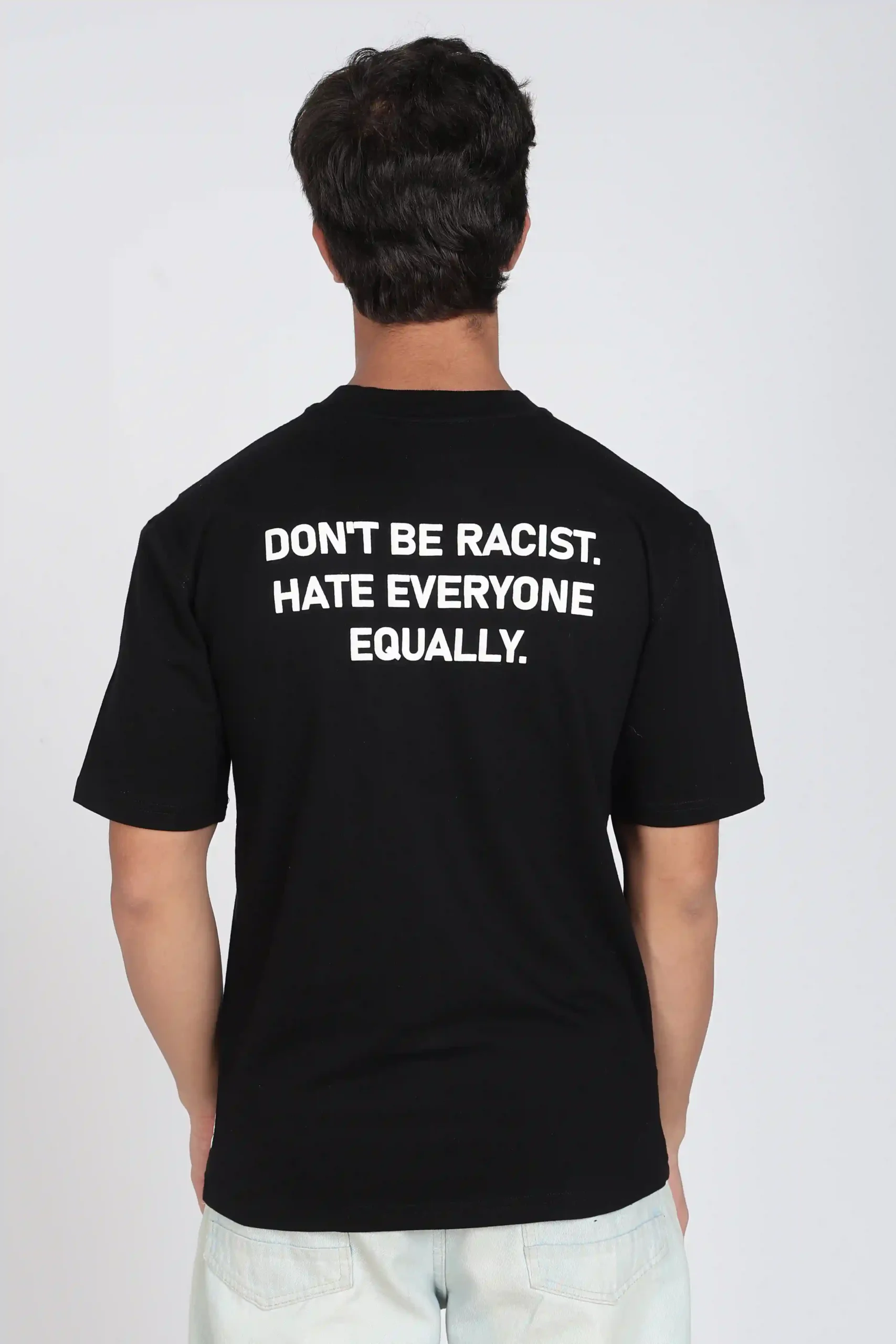 Don't be Racist T-Shirt Black - Image 4